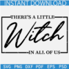 There's A Little Witch In All Of Us SVG, Happy Halloween Quote SVG, Halloween Quote SVG