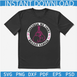 Together we fight breast cancer SVG, Cancer awareness boxing gloves SVG, Cancer Awareness SVG