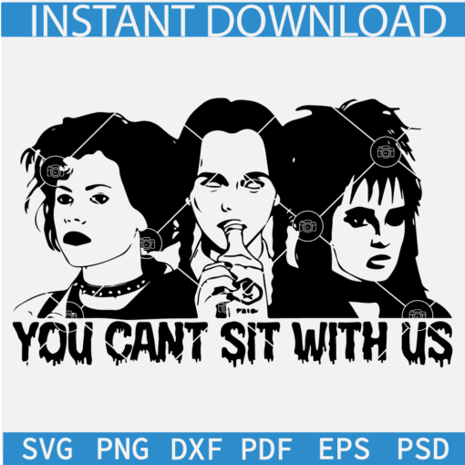 You cant sit with us SVG, Halloween you cant sit with us SVG, Drippy you cant sit with us SVG