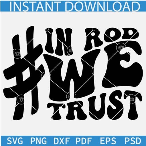 #inrodwestrust SVG, In rod we trust retro wavy Text SVG, Retro Rod Wave Rapper SVG