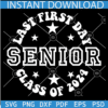 Last First day Class of 2024 SVG, Senior Class of 2024 SVG, Class of 2024 High School Graduation SVG
