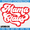 Retro Mama Claus SVG, Merry Christmas Mama Svg, Christmas Mama Clause Layered Svg, Retro Christmas Svg