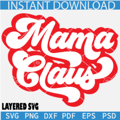 Retro Mama Claus SVG, Merry Christmas Mama Svg, Christmas Mama Clause Layered Svg, Retro Christmas Svg