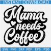 Retro Mama Needs Coffee SVG, Mama needs Coffee Wavy SVG, Mama Needs Coffee Retro Text SVG