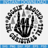 Rockin' Around the Christmas tree Skeleton Hand SVG, Skeleton Hand Rockin' Around the Christmas tree SVG