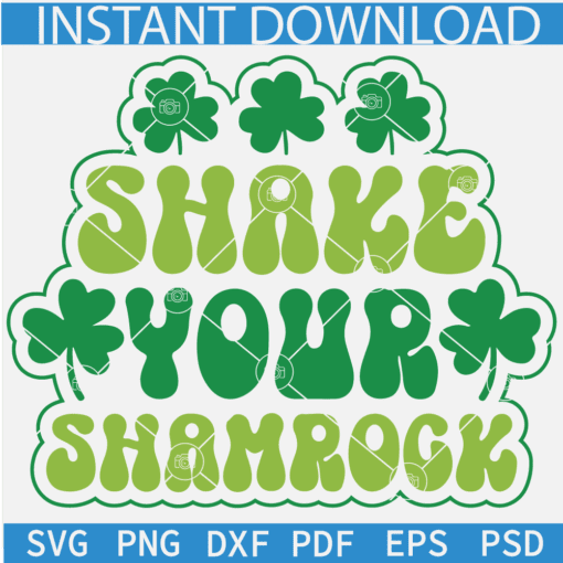 Shake your shamrock Transparent SVG, St. Patrick's Day Quote SVG, Shamrock Clover SVG