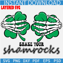 Shake your shamrocks skeleton hands SVG, St. Patrick's Day Quote SVG, Clover Leaves Skeleton Hands SVG