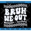 Bruh We Out Teachers Retro Wavy Text SVG, Retro Bruh Teachers Checkered Board SVG