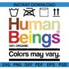 Human Beings 100% Organic SVG, Human Beings Colors May Vary SVG PNG PDF DXF