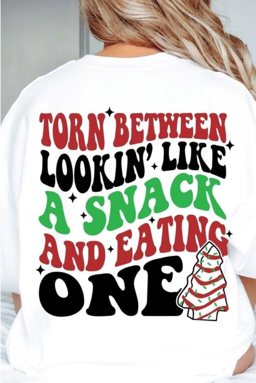 Torn Between Looking Like a Snack and Eating One SVG, Christmas Tree Cakes SVG