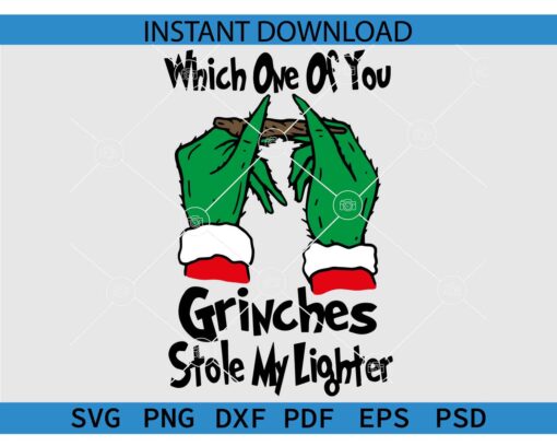Which One of You Grinches Stole my Lighter PNG SVG