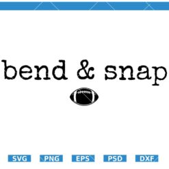 Bend And Snap SVG, Touchdown Game Day svg, Football Lover SVG