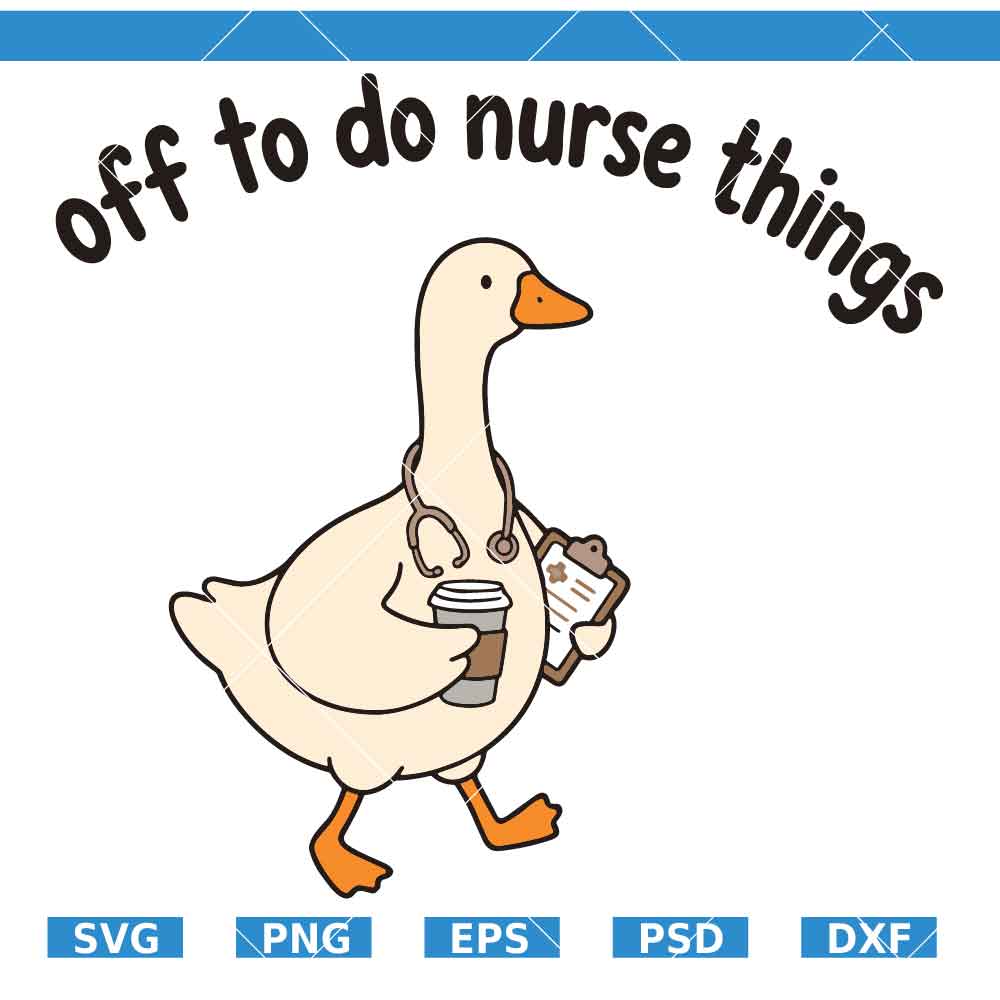 Off To Do Nurse Things Goose SVG Off To Do Nurse Things Goose SVG, Nurse Goose SVG, Funny Nurse SVG, Nursing SVG