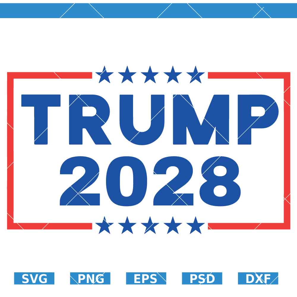 Trump 2028 SVG Trump 2028 SVG, Make America Great Again SVG, Made In The USA SVG