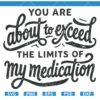You Are About To Exceed The Limits Of My Meditation Svg, Sarcastic Svg, Sarcasm Svg, Humor SVG